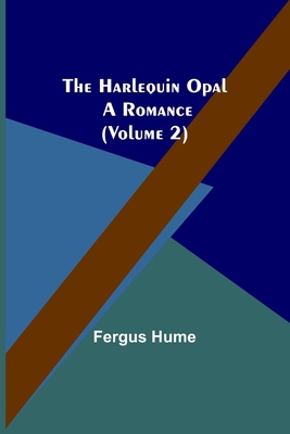 The Harlequin Opal: A Romance (Volume 2) 9356317895 Book Cover