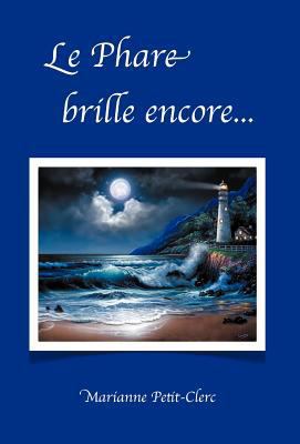 Le Phare Brille Encore... [French] 1477121242 Book Cover
