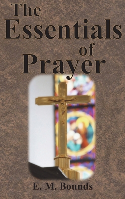 The Essentials of Prayer 1640322418 Book Cover