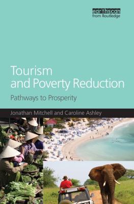 Tourism and Poverty Reduction: Pathways to Pros... 1844078884 Book Cover