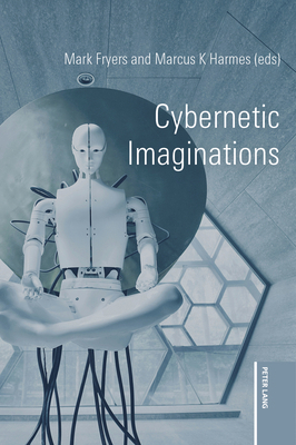 Cybernetic Imaginations 1803744952 Book Cover