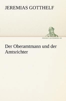 Der Oberamtmann Und Der Amtsrichter [German] 3842405219 Book Cover