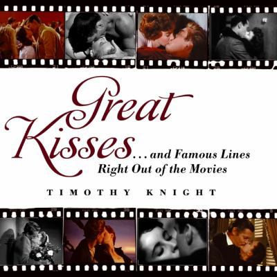 Great Kisses: ...and Famous Lines Right Out of ... B003F76CUW Book Cover