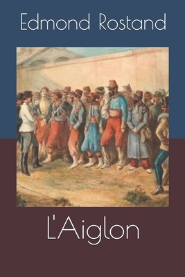 L'Aiglon 1691337595 Book Cover