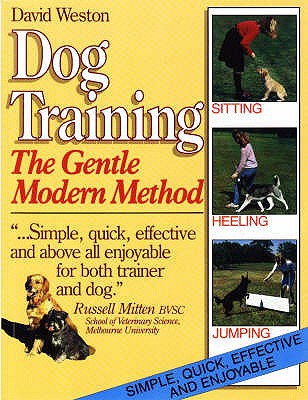 Dog Training: The Gentle Modern Method 1855860023 Book Cover