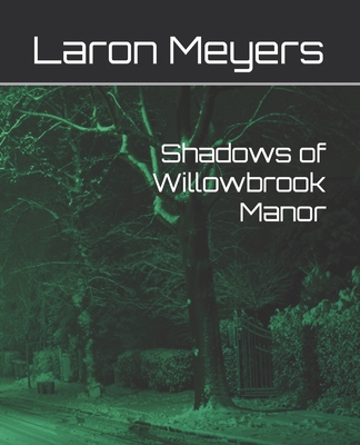 Shadows of Willowbrook Manor B0CQMDKQNB Book Cover