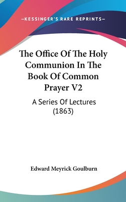 The Office of the Holy Communion in the Book of... 1104345323 Book Cover