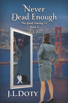 Never Dead Enough: An Urban Fantasy of Witches,... 1953757073 Book Cover
