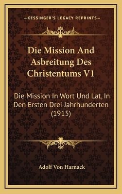 Die Mission And Asbreitung Des Christentums V1:... [German] 1168616387 Book Cover