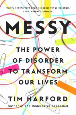 Messy: The Power of Disorder to Transform Our L... B01BD1SU2E Book Cover