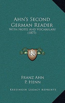 Ahn's Second German Reader: With Notes and Voca... 1164772090 Book Cover