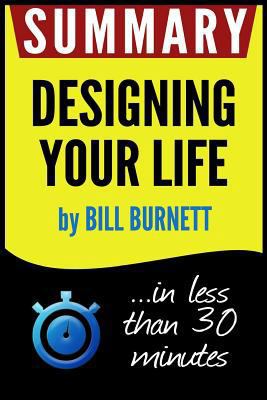 Summary of Designing Your Life: How to Build a Well-Lived, Joyful Life 1539809919 Book Cover