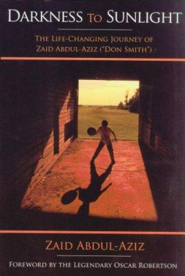 Darkness to Sunlight: The Life-Changing Journey... 0977886107 Book Cover