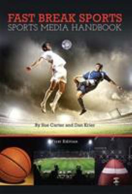 Fast Break Sports: Sports Media Handbook 1631890700 Book Cover