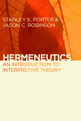 Hermeneutics: An Introduction to Interpretive T... 0802866573 Book Cover