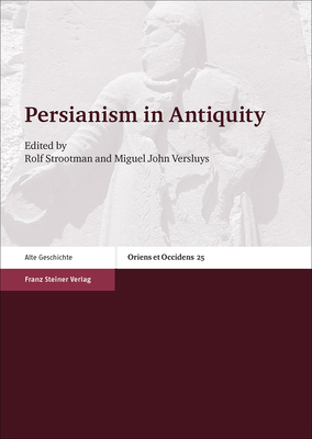 Persianism in Antiquity 3515113827 Book Cover