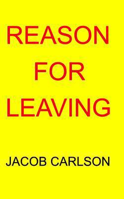 Reason For Leaving 136439829X Book Cover
