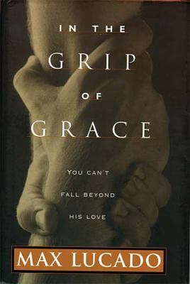 In the Grip of Grace 0849911435 Book Cover