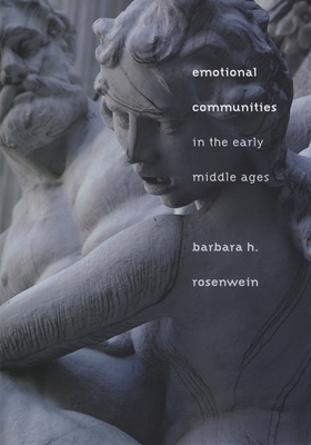 Emotional Communities in the Early Middle Ages 0801444780 Book Cover