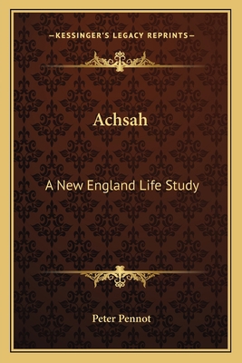 Achsah: A New England Life Study 1163625841 Book Cover