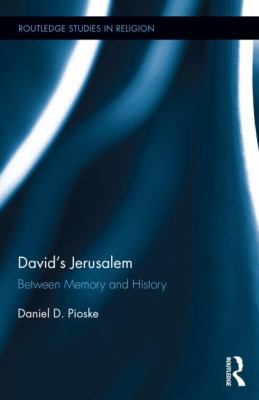 David's Jerusalem: Between Memory and History 1138844373 Book Cover