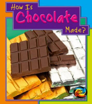 How Is Chocolate Made? 0431050538 Book Cover