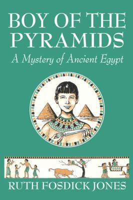 Boy of the Pyramids: A Mystery of Ancient Egypt 1616340320 Book Cover