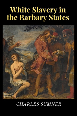 White Slavery in the Barbary States B08DC5VTW6 Book Cover