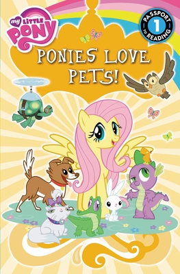 My Little Pony: Ponies Love Pets! 0316368857 Book Cover