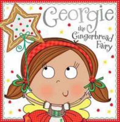 Georgie the Gingerbread Fairy: Fairy Story Books 1783931612 Book Cover