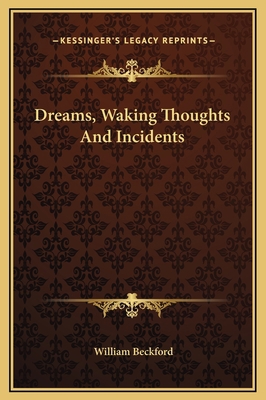 Dreams, Waking Thoughts And Incidents 1169282644 Book Cover