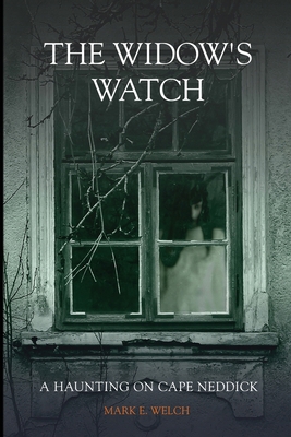 The Widow's Watch: A Haunting on Cape Neddick B0F8PNZNF8 Book Cover