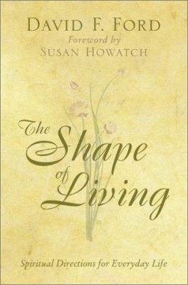 The Shape of Living: Spiritual Directions for E... 0310245621 Book Cover