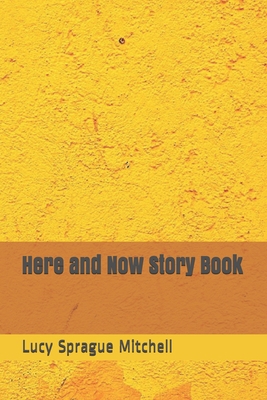 Here and Now Story Book B08TQCY6KX Book Cover