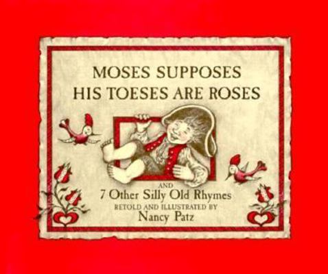 Moses Supposes His Toeses Are Roses and 7 Other... 0152556907 Book Cover