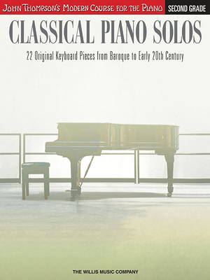 Classical Piano Solos - Second Grade: John Thom... 1480344923 Book Cover