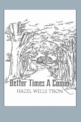 Better Times A Comin' B0BKDK7M55 Book Cover