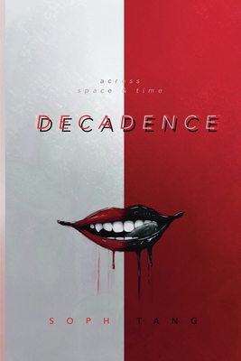 Decadence (Across Space & Time) B0DVZJ61Z2 Book Cover