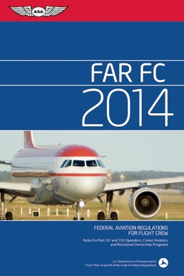 FAR FC: Federal Aviation Regulations for Flight... 1560279966 Book Cover