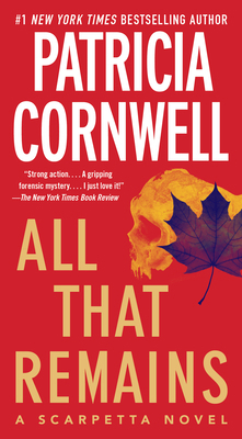 All That Remains: A Scarpetta Novel B008YF9XX8 Book Cover
