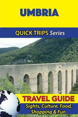 Umbria Travel Guide (Quick Trips Series): Sight... 1533050759 Book Cover