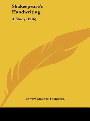 Shakespeare's Handwriting: A Study (1916) 1161900098 Book Cover