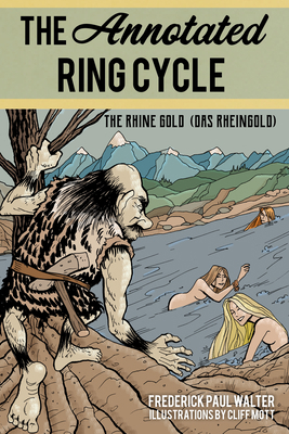 The Annotated Ring Cycle: The Rhine Gold (Das R... 1538136686 Book Cover