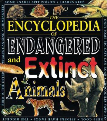 The Encyclopedia of Endangered and Extinct Animals 0761322817 Book Cover