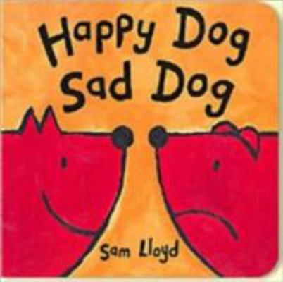 Happy Dog Sad Dog 1854308742 Book Cover