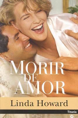 Morir de Amor = To Die for [Spanish] 8496711323 Book Cover