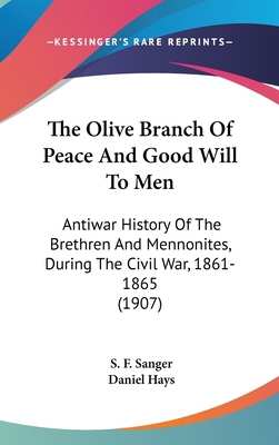 The Olive Branch Of Peace And Good Will To Men:... 0548978123 Book Cover