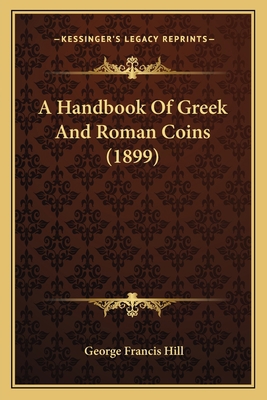 A Handbook Of Greek And Roman Coins (1899) 1164530410 Book Cover