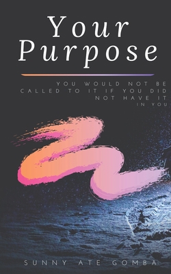 Your Purpose 1708804633 Book Cover