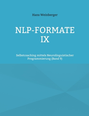NLP-Formate IX: Selbstcoaching mittels Neurolin... [German] 3769339444 Book Cover